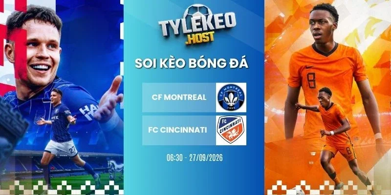 Kèo bóng đá CF Montreal vs FC Cincinnati - MLS, 27/09/2026