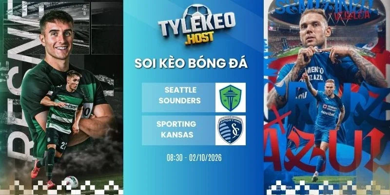 Kèo nhà cái Seattle Sounders vs Sporting Kansas - MLS, 02/10/2026
