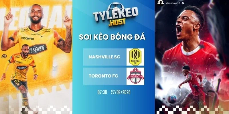 Tỷ lệ kèo Nashville SC vs Toronto FC - MLS, 27/09/2026