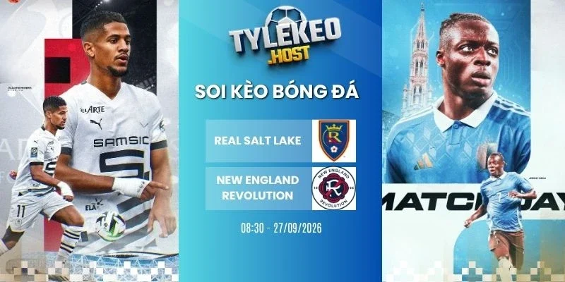 Tỷ lệ kèo Real Salt Lake vs New England Revolution - MLS, 27/09/2026